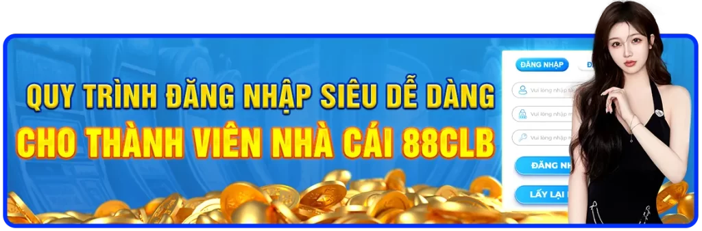 Quy trình đăng nhập siêu dễ dàng cho thành viên nhà cái 88CLB